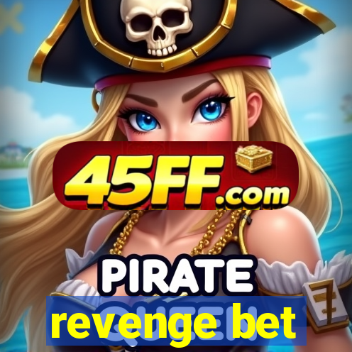 revenge bet